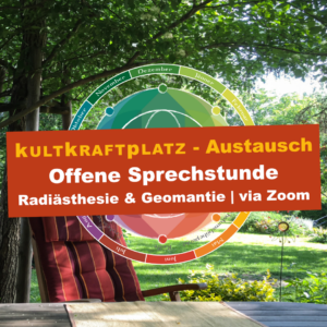 Offene Sprechstunde: Radiästhesie & Geomantie | via Zoom