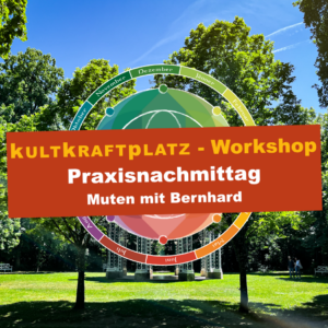 Praxisnachmittag - Muten mit Bernhard