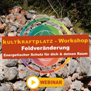 Online-Kurs: Feldveränderung – Energetischer Schutz für dich & deinen Raum